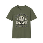 It Gets Worse T-Shirt