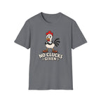 No Clucks Given T-Shirt