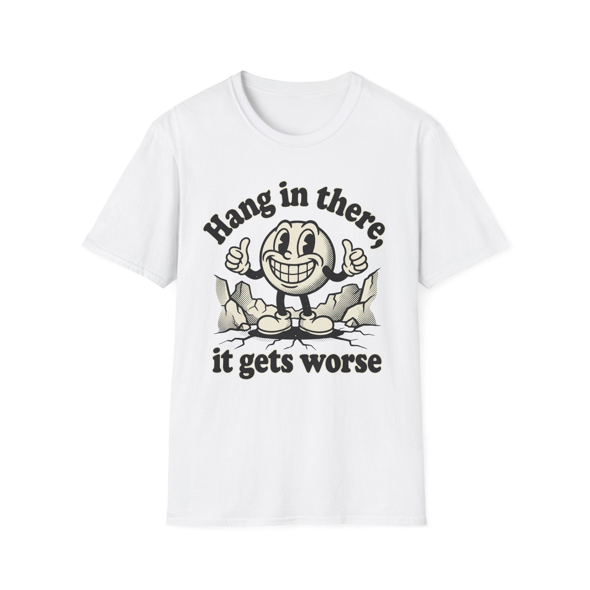 It Gets Worse T-Shirt