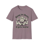 It Gets Worse T-Shirt