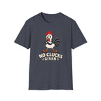 No Clucks Given T-Shirt