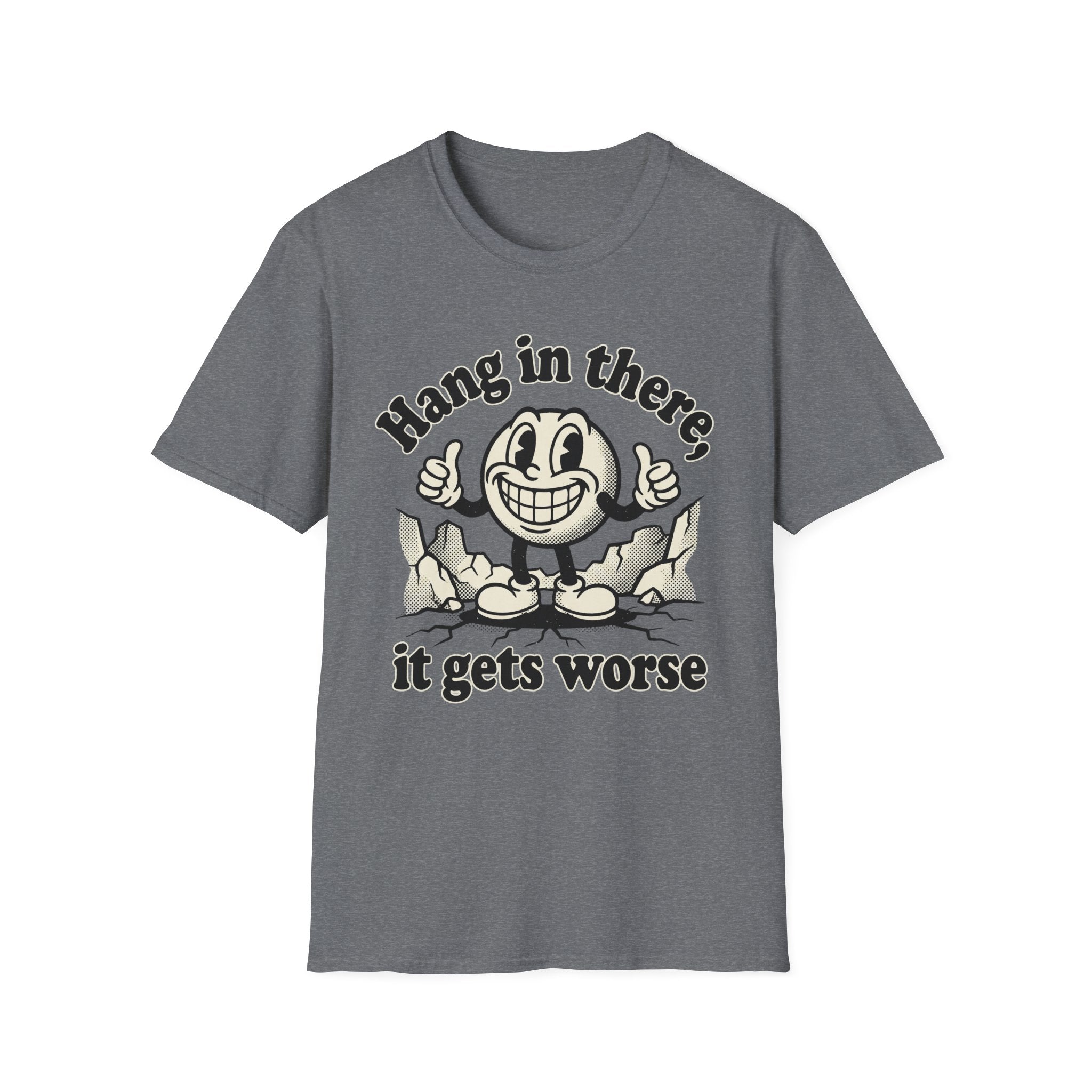 It Gets Worse T-Shirt