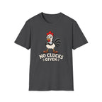 No Clucks Given T-Shirt