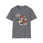 For Fox Sake T-Shirt