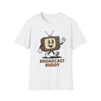 Broadcast Buddy T-Shirt